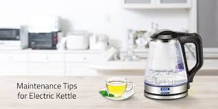 7 Tips For Maintaining Your Kettle’s Performance Longer In Your Daily Life